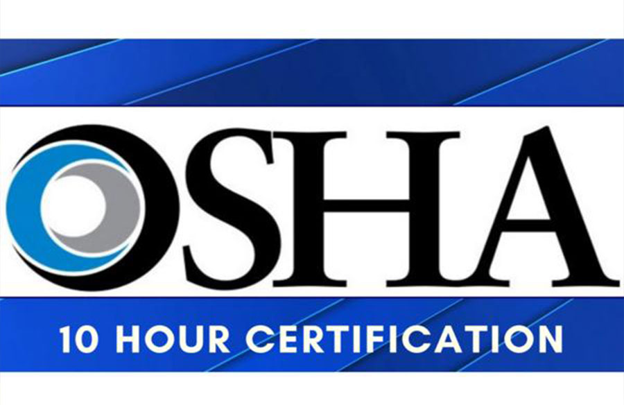 OSHA 10 Hour Certified